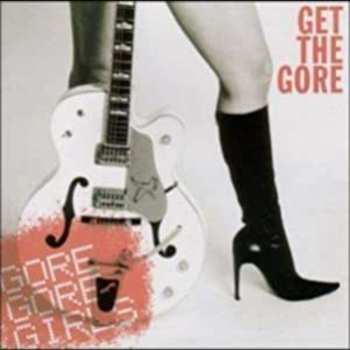 LP Gore Gore Girls: Get The Gore