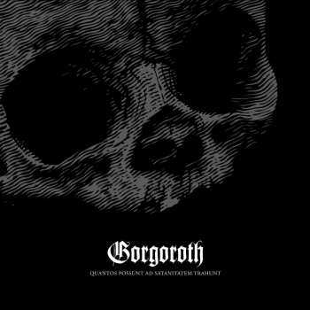 Album Gorgoroth: Quantos Possunt Ad Satanitatem Trahunt