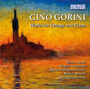 Album Gorini / Oddie / Sakamoto / Oshaughnessey: Works For Strs & Pno