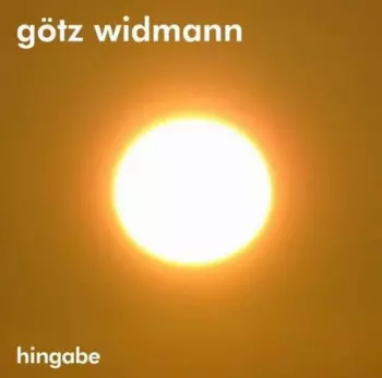 Götz Widmann: Hingabe