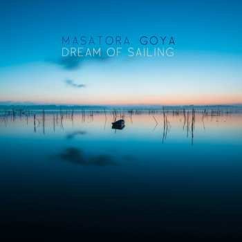 Album Goya / Boltes / Duo Anova / Kuo / Fader: Dream Of Sailing