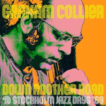 CD Graham Collier: Down Another Road @ Stockholm Jazz Days '69 LTD