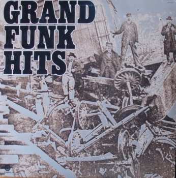 Album Grand Funk Railroad: Grand Funk Hits