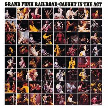 CD Grand Funk Railroad: Caught In The Act