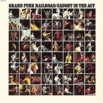 CD Grand Funk Railroad: Caught In The Act