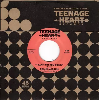 Grand Marquis: I Can't Put You Down / I'll Never Be Satisfied