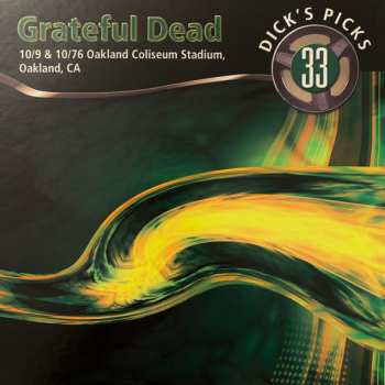 8LP/Box Set The Grateful Dead: Dick's Picks 33: 10/9 & 10/76 Oakland Coliseum Stadium, Oakland, CA LTD | NUM