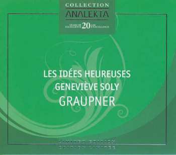 Album Graupner / Soly / Ensemble Les Idees Heureuses: Partitas