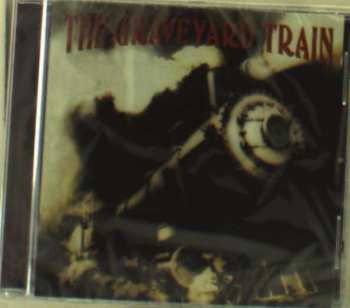 CD Graveyard Train: The Graveyard Train
