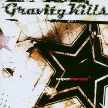 CD Gravity Kills: Superstarved