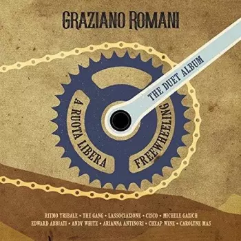 Graziano Romani: A Ruota Libera