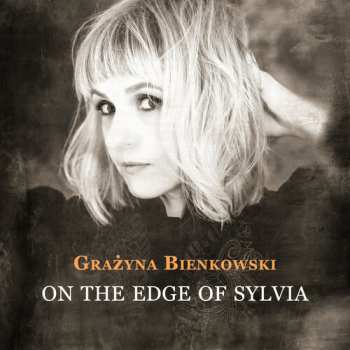 CD Grazyna Bienkowski: On The Edge Of Sylvia