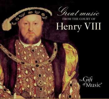Album Great Music From The Court Of Henry Viii / Various: Great Music From The Court Of Henry Viii