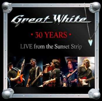 Album Great White: 30 Years - Live From The Sunset Strip