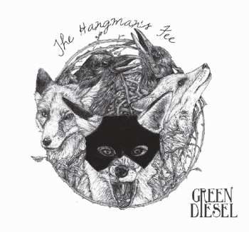 Album Green Diesel: The Hangman's Fee