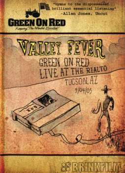 DVD Green On Red: Valley Fever (Live At The Rialto, Tucson, AZ 9/04/05)
