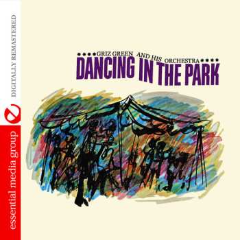 Album Green,griz & His Orchestra: Dancing In Park