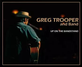 Greg Trooper: Up On The Bandstand