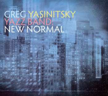 CD Gregory W. Yasinitsky: Yazz Band: New Normal