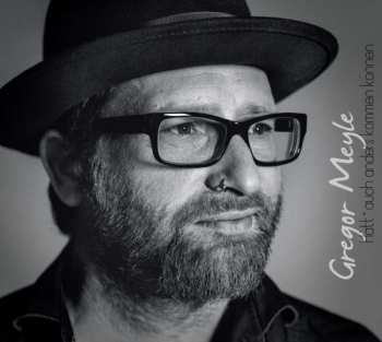 CD Gregor Meyle: Hätt Auch Anders Kommen Können