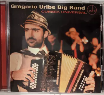 Gregorio Uribe Big Band: Cumbia Universal