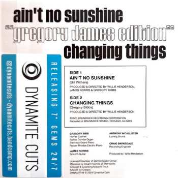 SP Gregory James Edition: Ain't No Sunshine / Changing Things LTD