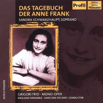 CD Grigori Frid: Das Tagebuch Der Anne Frank (fassung Für Kammerensemble)
