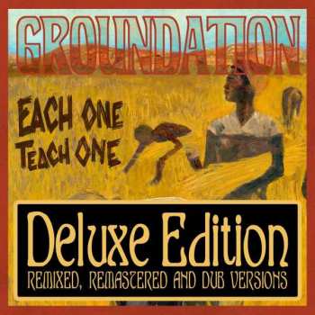 2CD Groundation: Each One Teach One / Each One Dub One DLX