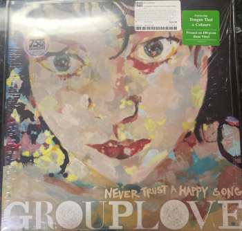 LP Grouplove: Never Trust A Happy Song 