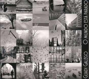 Album Guadi Galego: O Mundo Está Parado