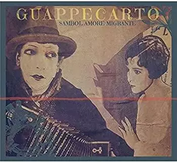 Guappecarto': Sambol Amore Migrante