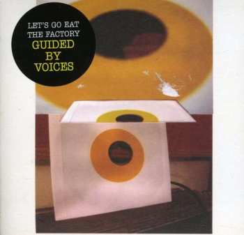 CD Guided By Voices: Let's Go Eat The Factory