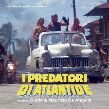 LP Guido And Maurizio De Angelis: I Predatori Di Atlantide (Original Motion Picture Soundtrack)  CLR | LTD