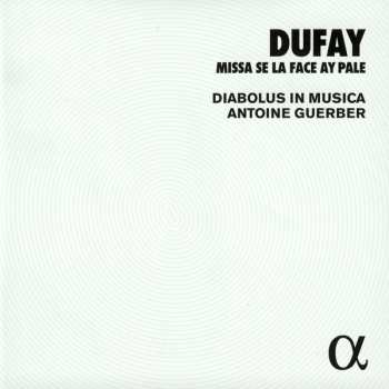 CD Guillaume Dufay: Missa Se La Face Ay Pale