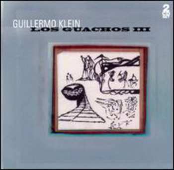 2CD Guillermo Klein: Los Guachos III
