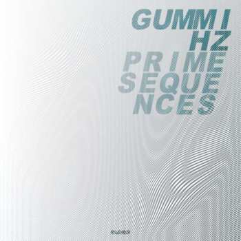 2LP GummiHz: Prime Sequences