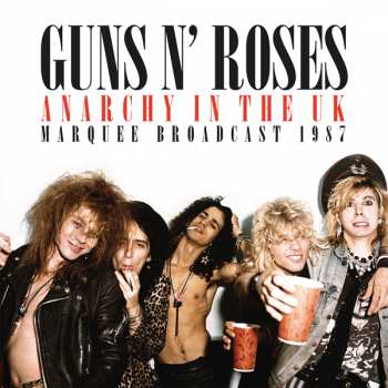 2LP Guns N' Roses: Anarchy In The UK Marquee Broadcast 1987