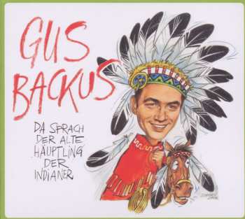 Album Gus Backus: Da Sprach Der Alte Häuptling Der Indianer