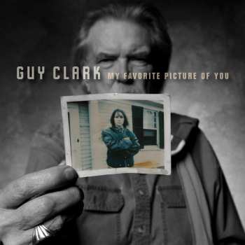 LP Guy Clark: My Favorite Picture Of You
