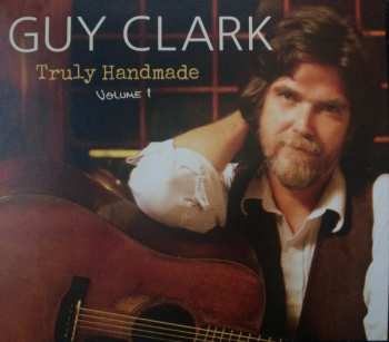 Album Guy Clark: Truly Handmade Volume 1