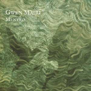 CD Gwen Mairi: Mentro