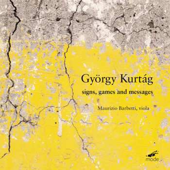 CD György Kurtág: Signs, Games, And Messages