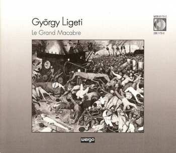 2CD György Ligeti: Le Grand Macabre