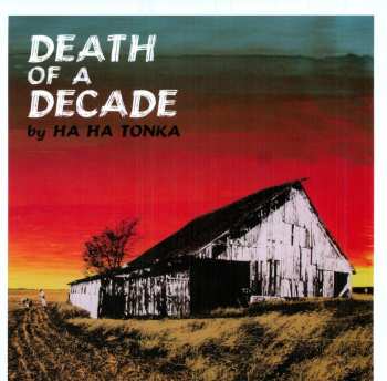 LP Ha Ha Tonka: Death Of A Decade
