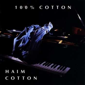 Album Haim Cotton: 100percent Cotton