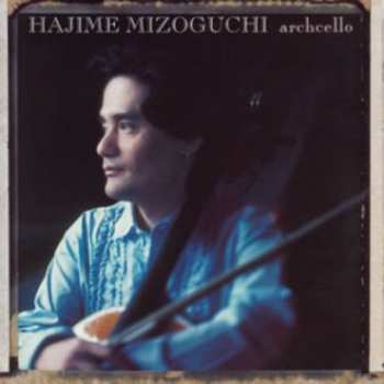 Album Hajime Mizoguchi: Archcello
