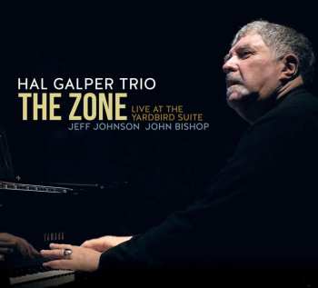 CD Hal Galper Trio: The Zone: Live At The Yardbird Suite