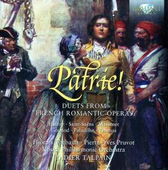 Album Halevy / Saint-saens / Kosice Philharmonic Orch: Patrie: Duets From French Romantic Operas