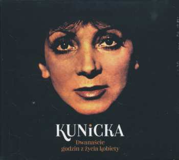 CD Halina Kunicka: Dwanaście Godzin Z Życia Kobiety
