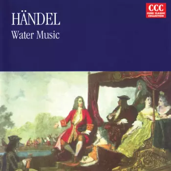 Handel : Water Music
